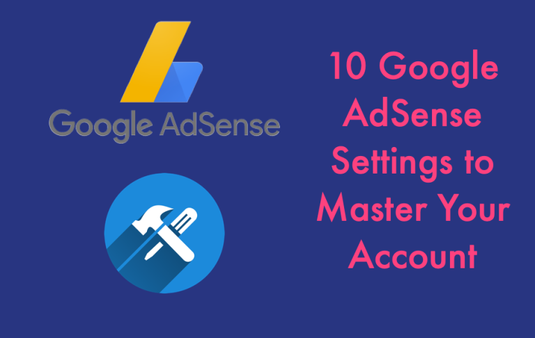 10 个 Google AdSense 设置来掌握您的帐户