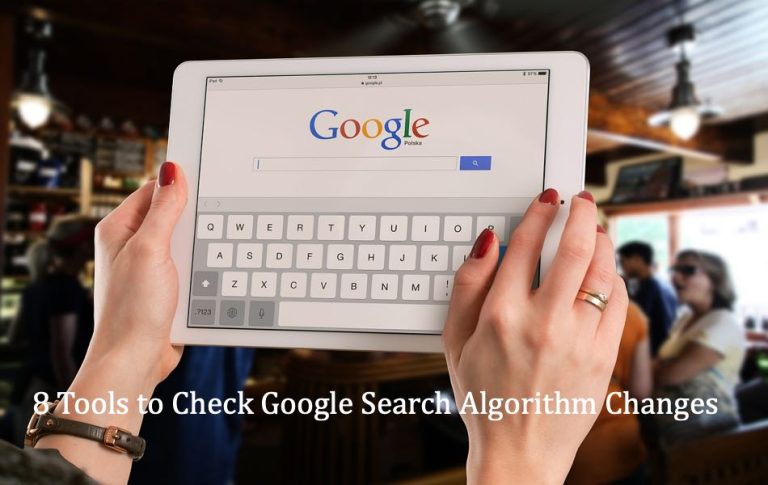 8 个检查 Google 搜索算法更改的工具