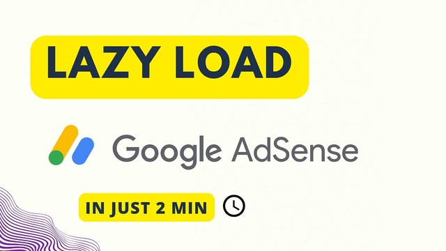 如何为 Google AdSense 广告单元设置延迟加载