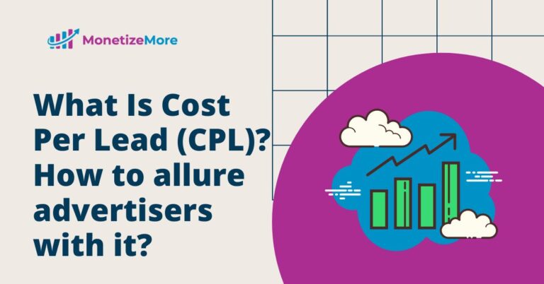 什么是每条线索成本 (CPL)？ 如何用它来吸引广告商？